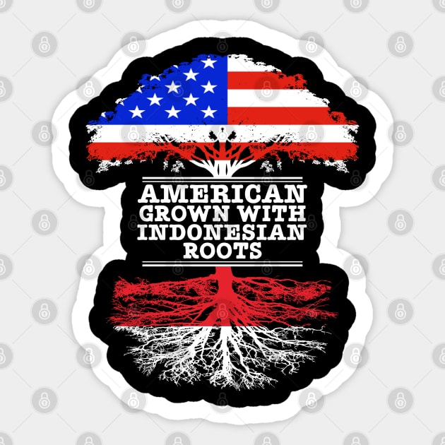 American Grown With Indonesian Roots - Gift for Indonesian With Roots From Indonesia Sticker by Country Flags